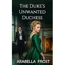 The Dukes Unwanted Duchess A Steamy Second Chance Regency Romance The Vows of Convenience Book 8