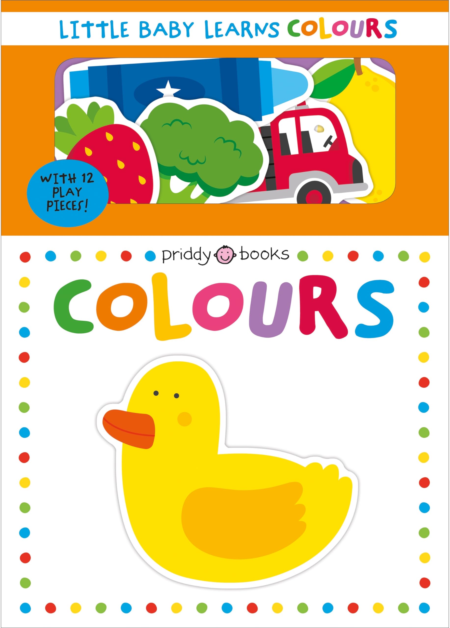 Little Baby Learns: Colours: A first learning board book for toddlers with 12 fun play pieces