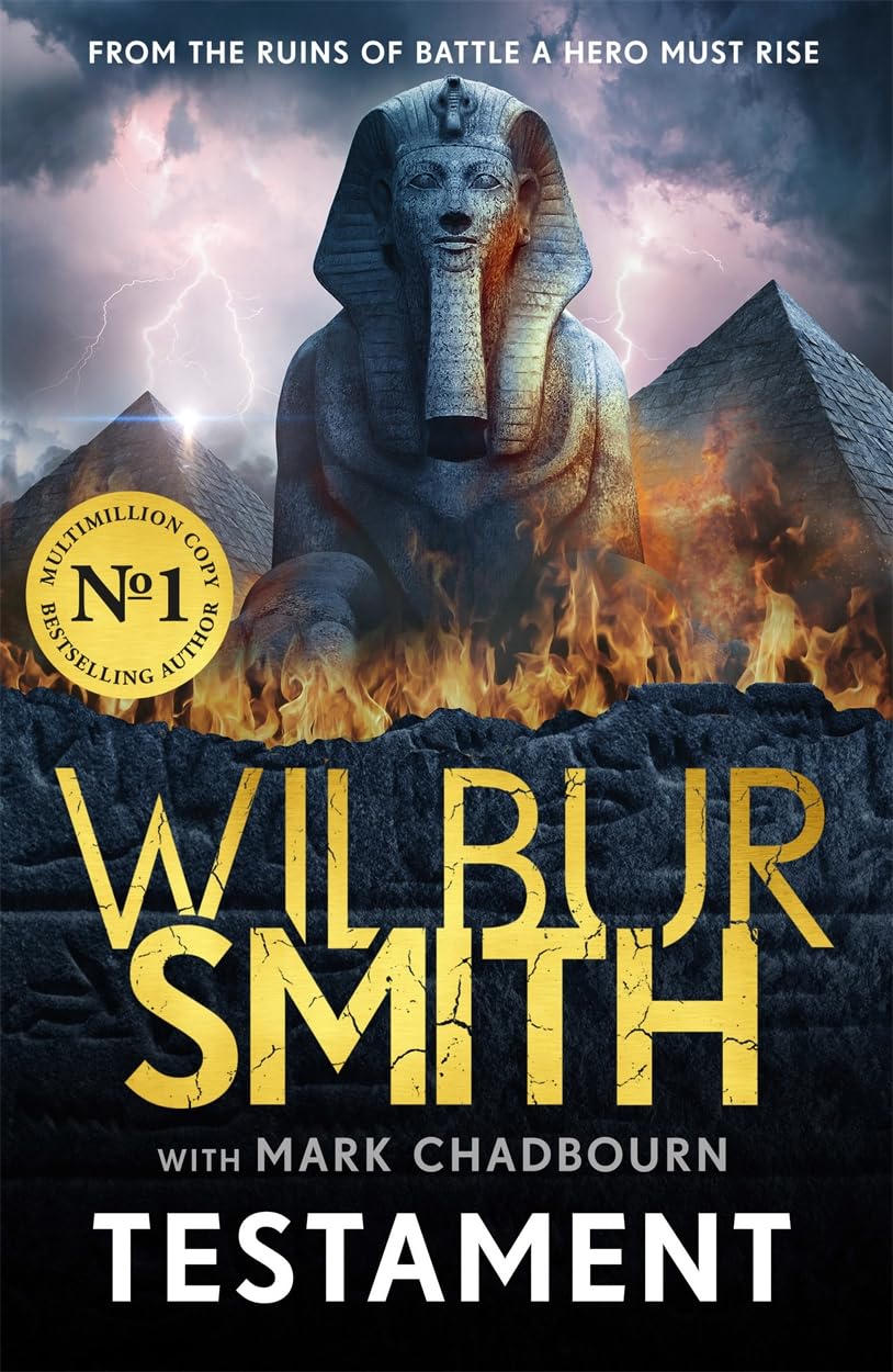 Testament: The new Ancient Egyptian epic from the bestselling Master of Adventure, Wilbur Smith