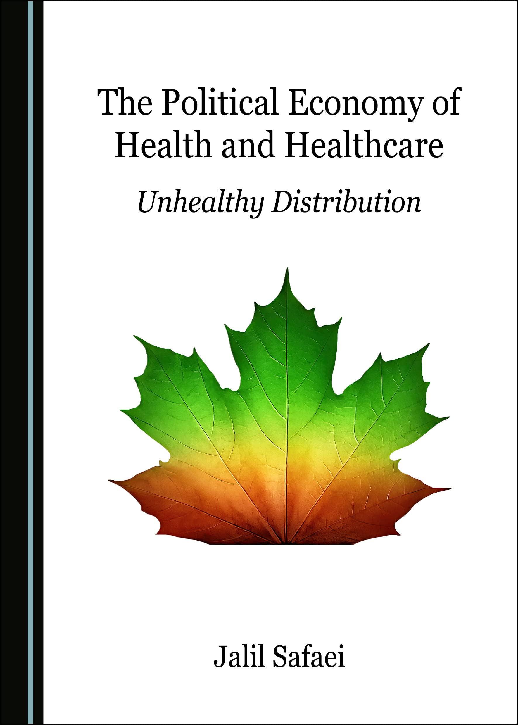 The Political Economy of Health and Healthcare: Unhealthy Distribution