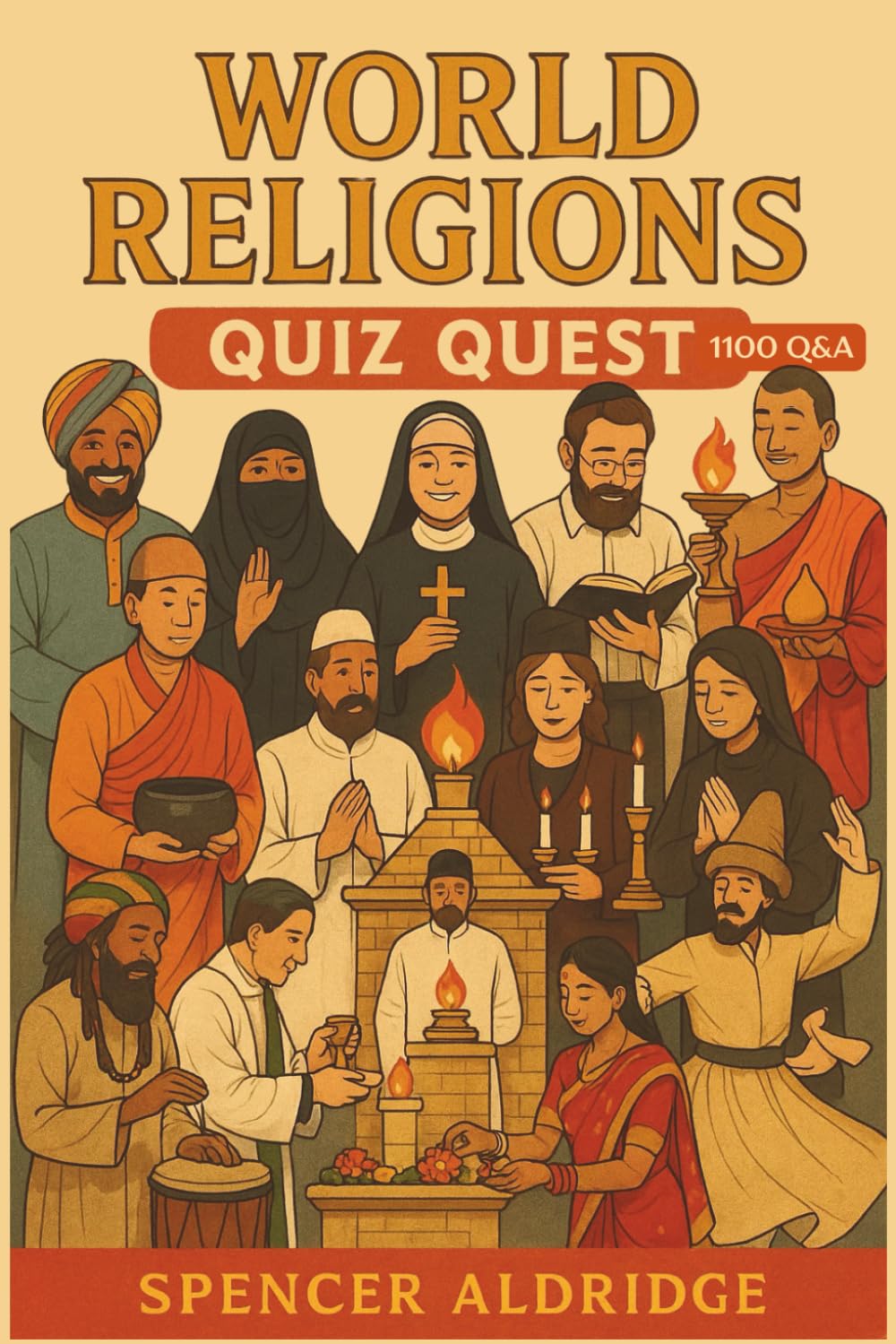 World Religions Quiz Quest – 1100 Q&A: A Global Journey Through Belief, Culture, and Human Identity (World Mythology)