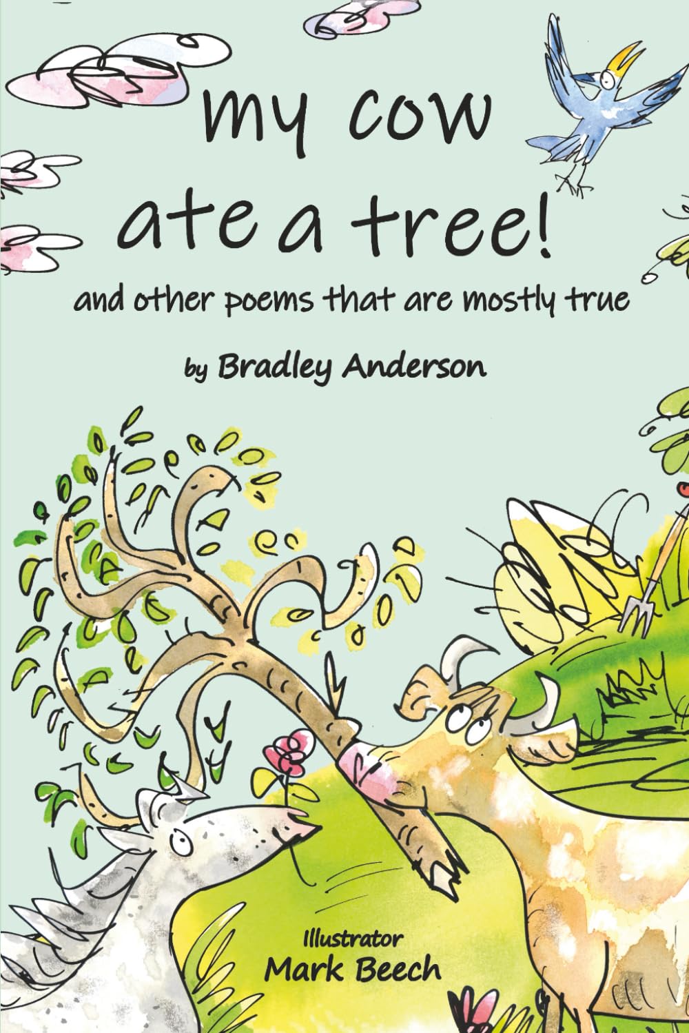My Cow Ate a Tree: Poems About Things That are Mostly True