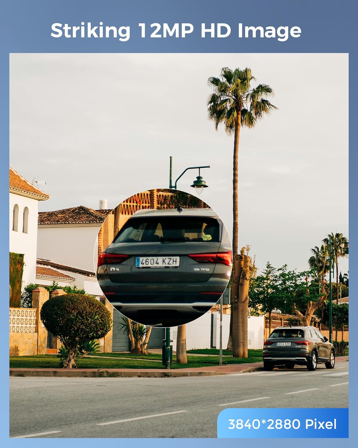 Example of 12MP HD image quality showing a car license plate clearly