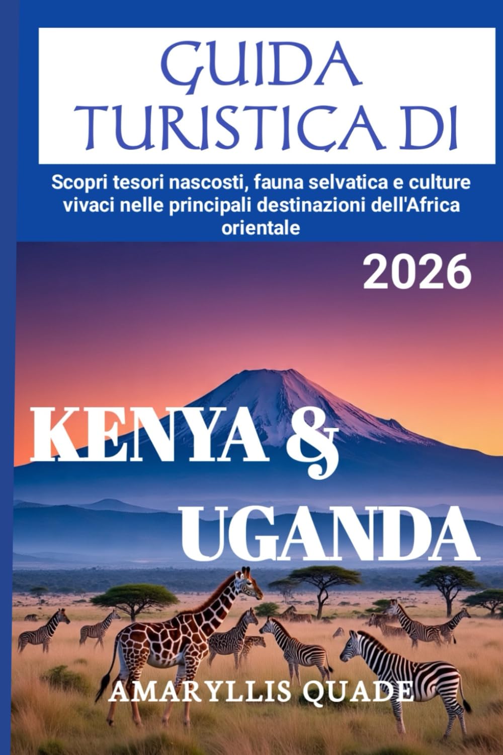 KENYA & UGANDA GUIDA TURISTICA DI 2026