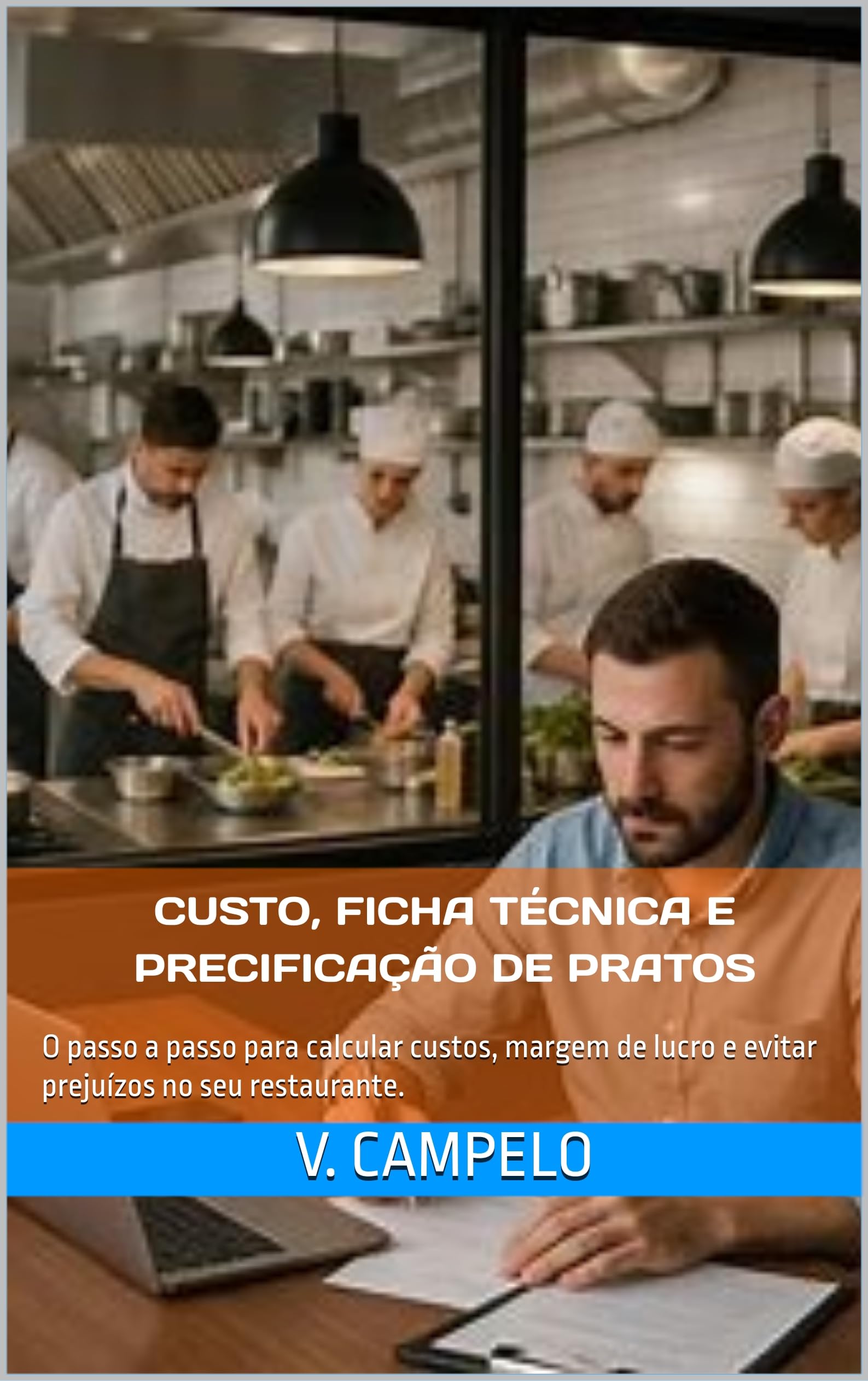 Custo, Ficha Técnica e Precificação de Pratos: O passo a passo para calcular custos, marg…