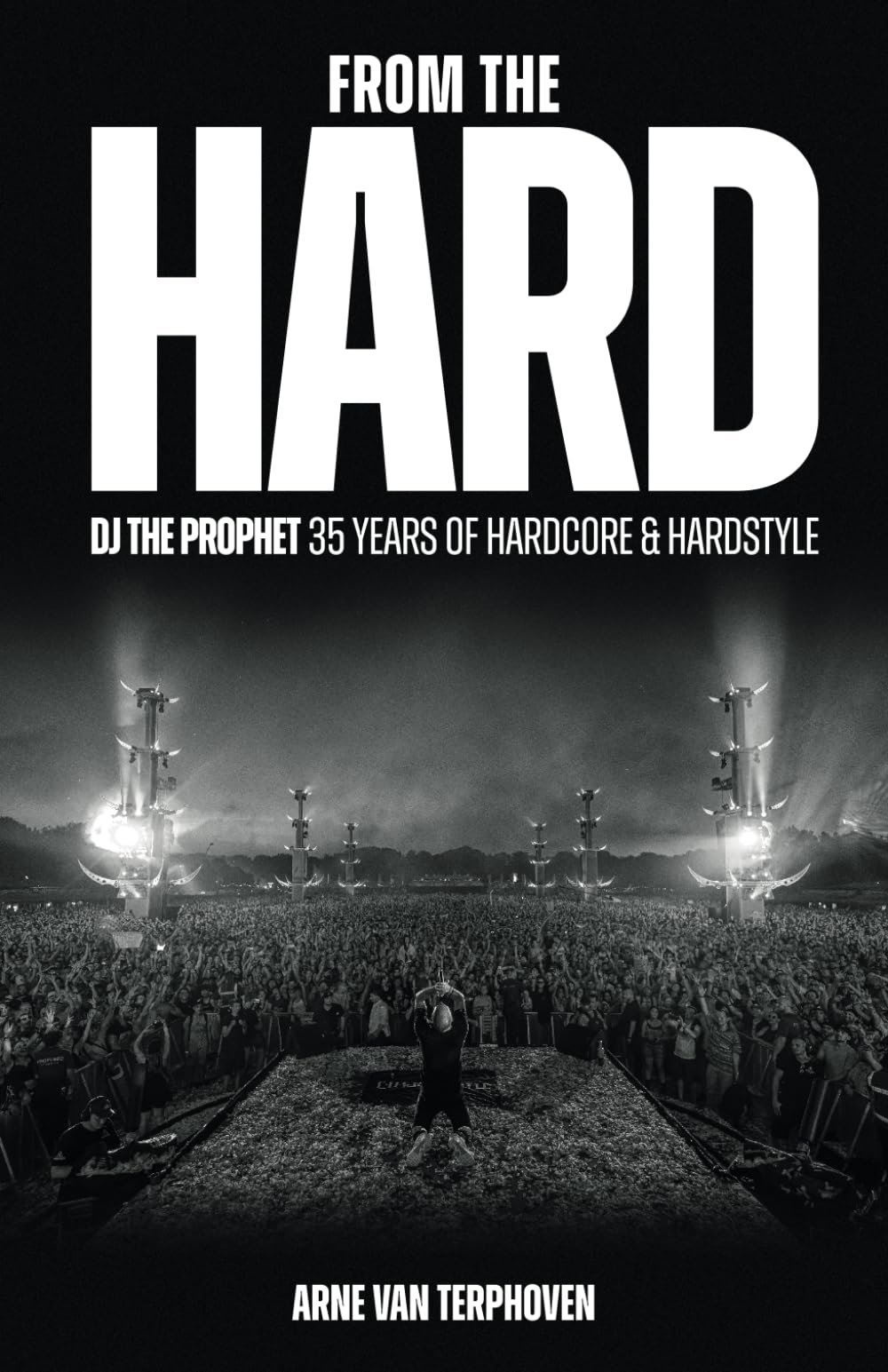 From The HARD: DJ The Prophet 35 years of hardstyle and hardcore