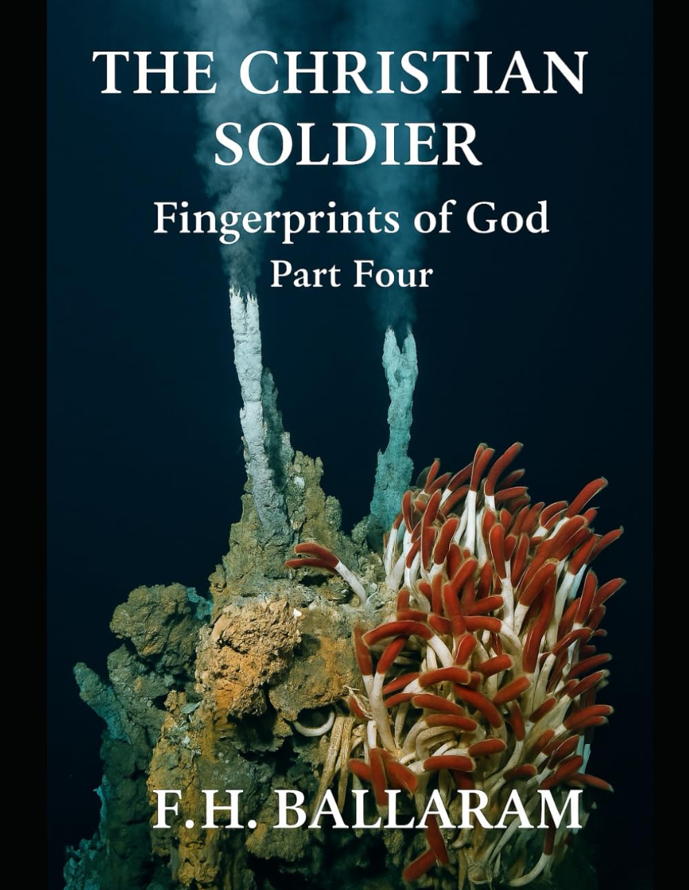 THE CHRISTIAN SOLDIER: Fingerprints of God: Part Four