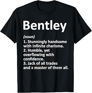 BENTLEY Definition Personalized Name Funny Birthday Gift T-Shirt