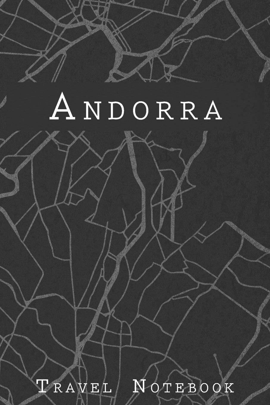 Andorra Travel Notebook: 6x9 Travel Journal with prompts and Checklists perfect gift for your Trip to Andorra for every Traveler