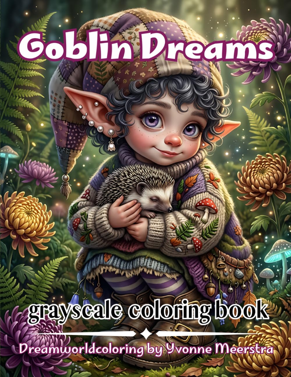 goblin dreams: 72 Whimsical Woodland Goblins, Cozy Fantasy Creatures and Enchanting Storybook Scenes for Relaxing Coloring
