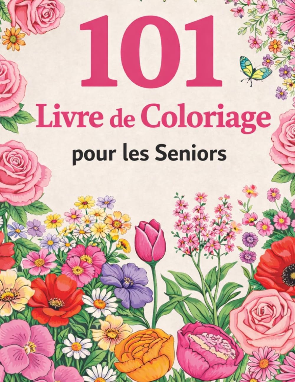101 Livre de Coloriage pour les Seniors: Simple Et Facile coloriage relaxantes en grands caractères simples pour seniors et les adultes