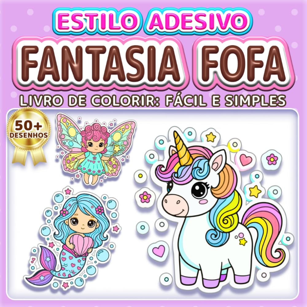 FANTASIA FOFA: LIVRO DE COLORIR: FÁCIL E SIMPLES - Mais de 50 desenhos estilo adesivo para crianças, adultos e idosos. Relaxamento, terapia artística ... da magia (Livro de Colorir Estilo Adesivos)