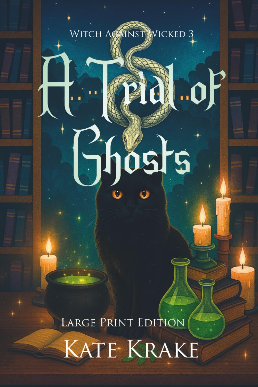 A Trial of Ghosts: A Witchy Small-Town Fantasy With A Spirit of Ghostly Secrets (Witch Against Wicked)