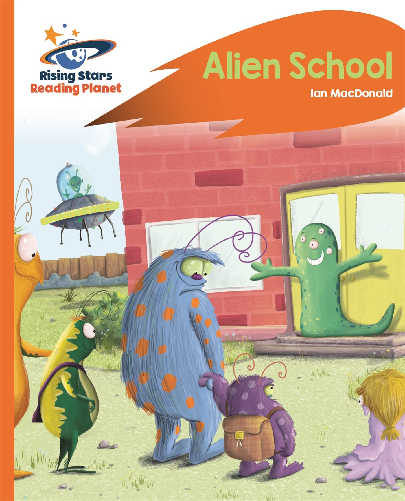 Reading Planet - Alien School - Orange: Rocket Phonics (Rising Stars Reading Planet)