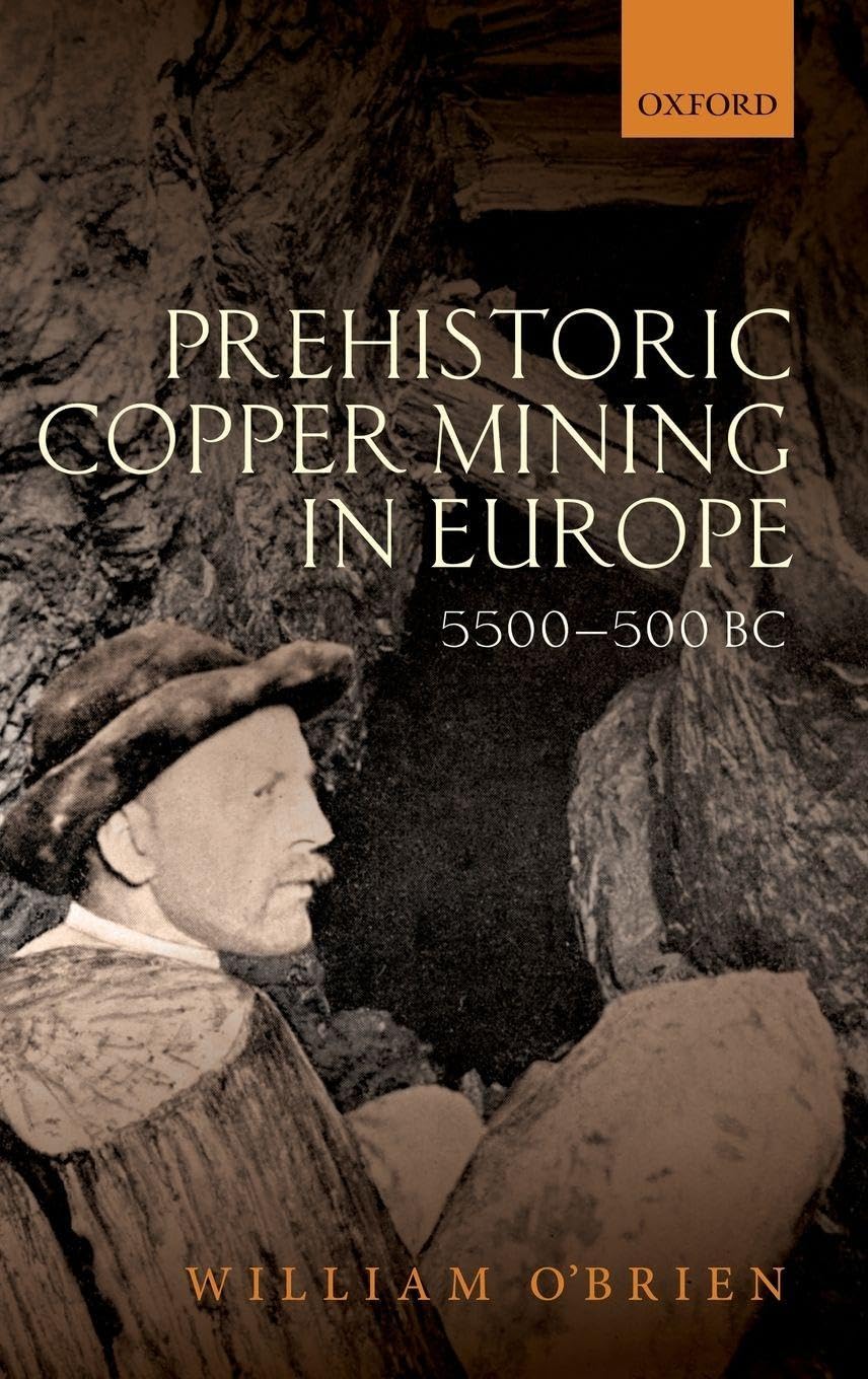 Prehistoric Copper Mining in Europe by William O'Brien - 9780199605651