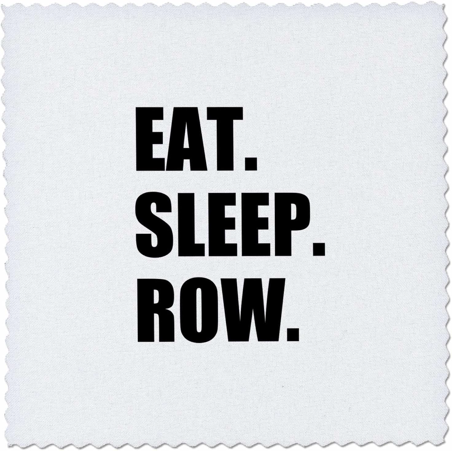 14×14 inch Quilt Square – Eat Sleep Row – Fun Gift for Rowing Enthusiasts Rower Sport Black Text Eat Sleep Series