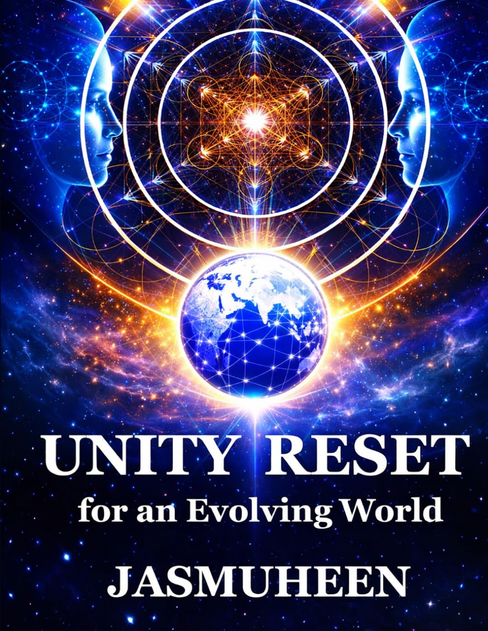 UNITY RESET: for an Evolving World: 1 (Unity Consciousness Ascension Trilogy)