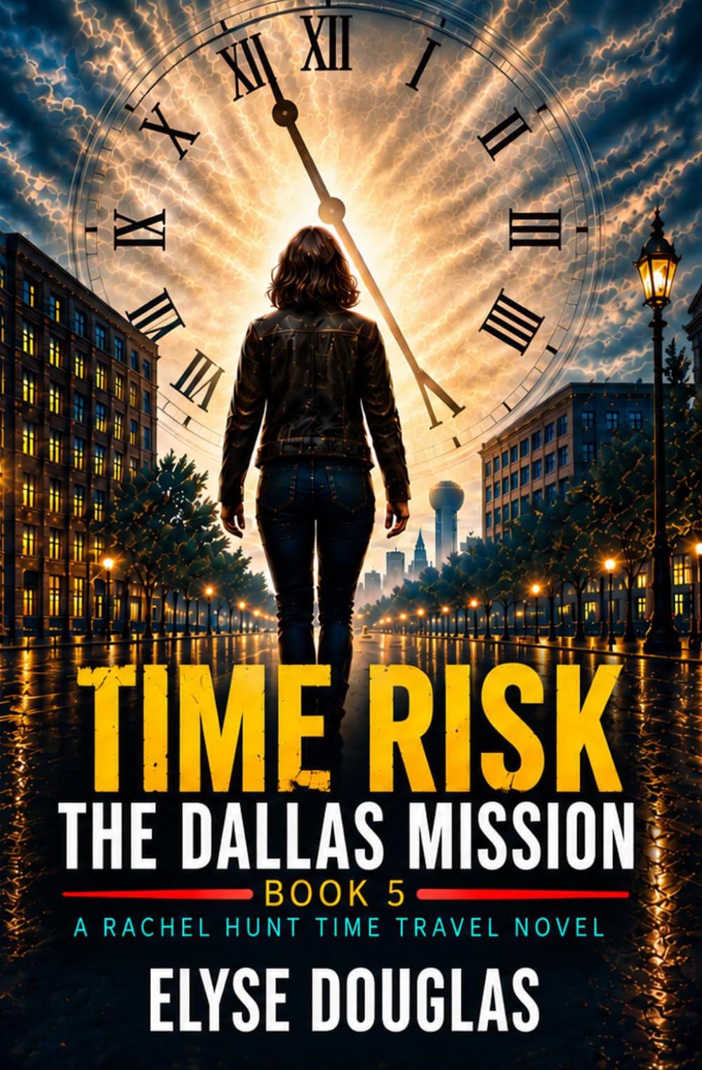 Time Risk 5: The Dallas Mission: A Time Travel Mystery and Historical Adventure (Book 5 of the Time Risk Series)