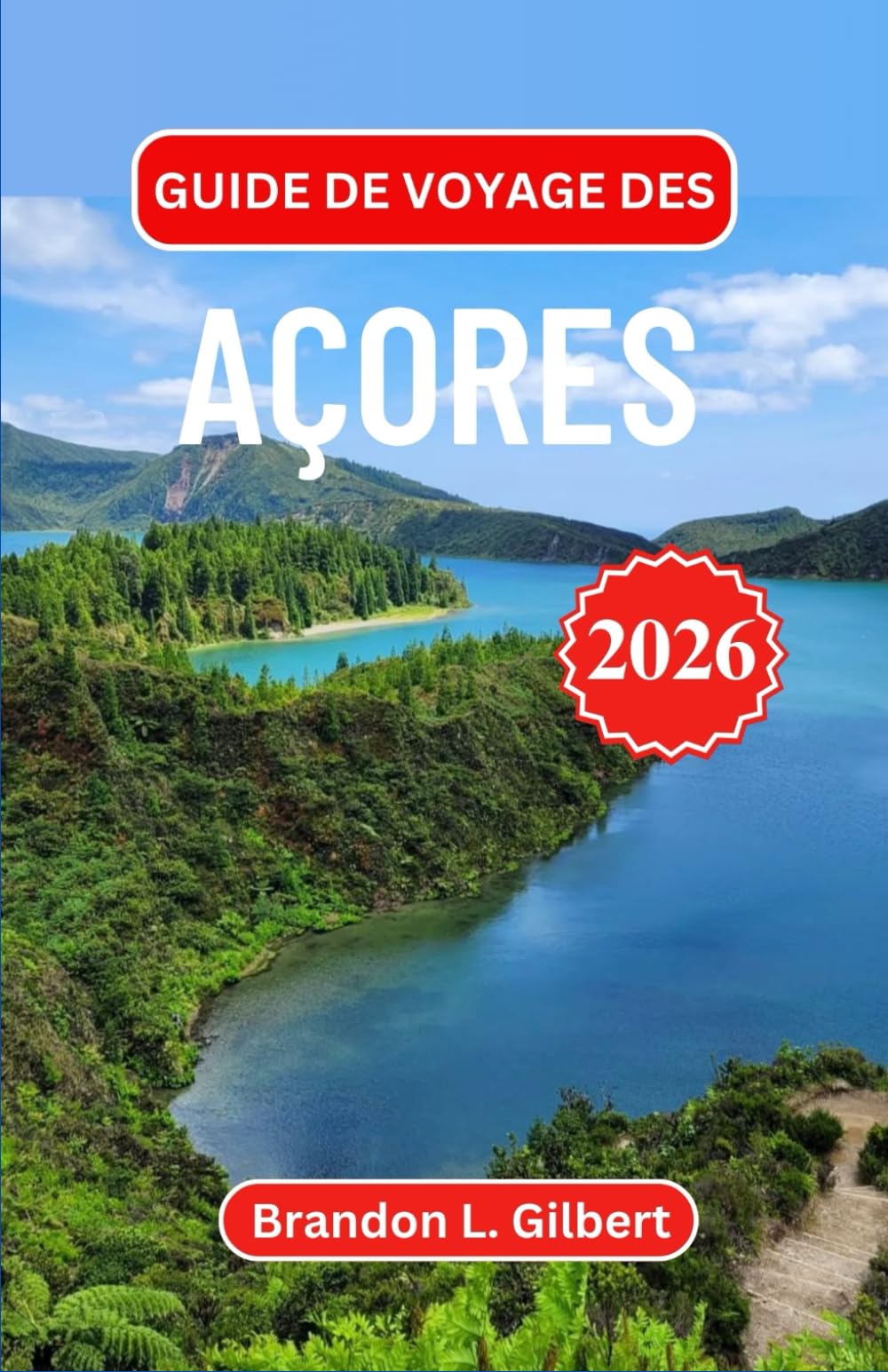 Guide de voyage des Açores 2026: Îles volcaniques, observation des baleines, sources thermales, randonnées panoramiques et itinéraires pratiques pour une escapade atlantique inoubliable