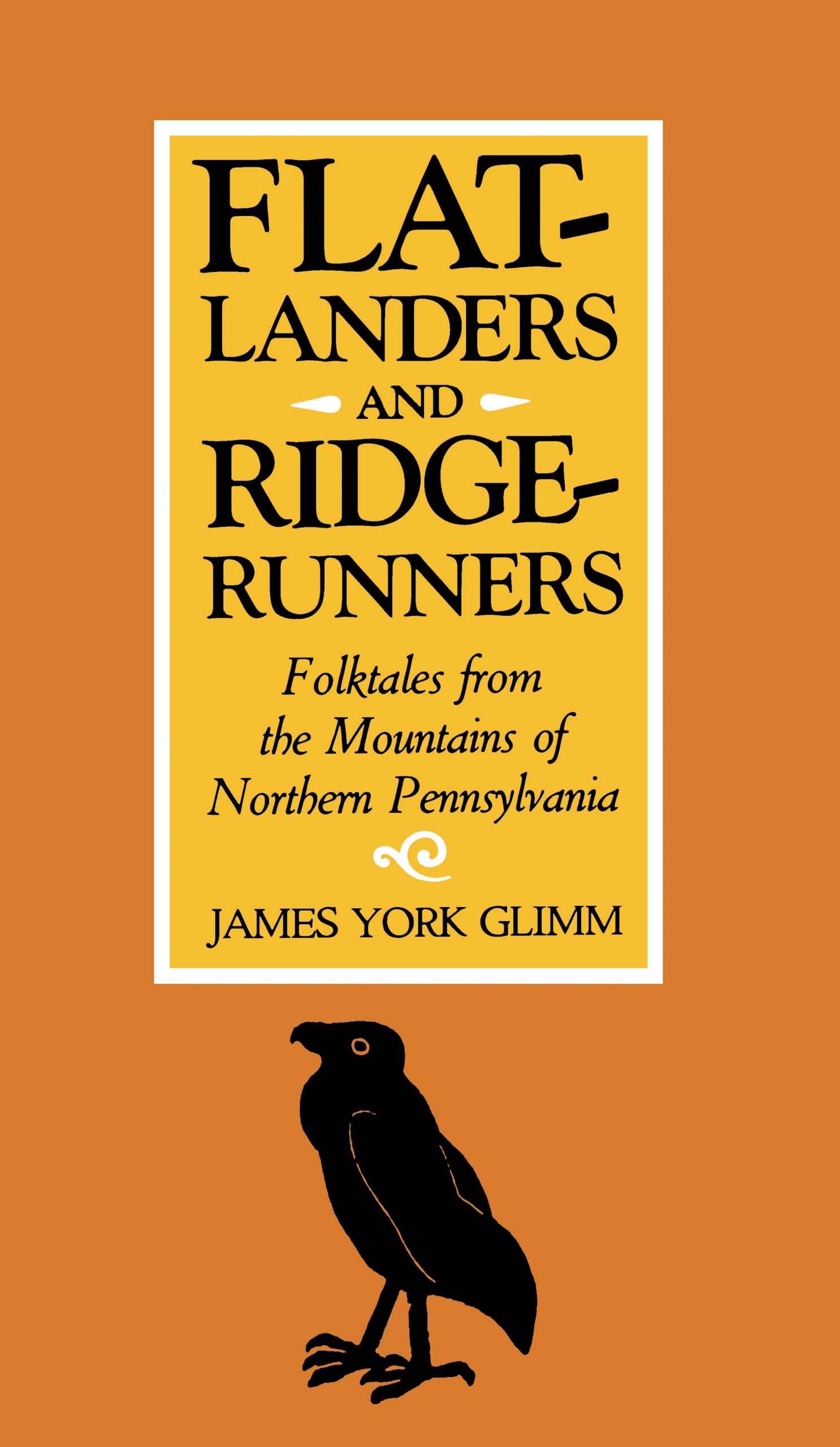 Flatlanders and Ridgerunners: Folktales from the Mountains of Northern Pennsylvania (Regional)