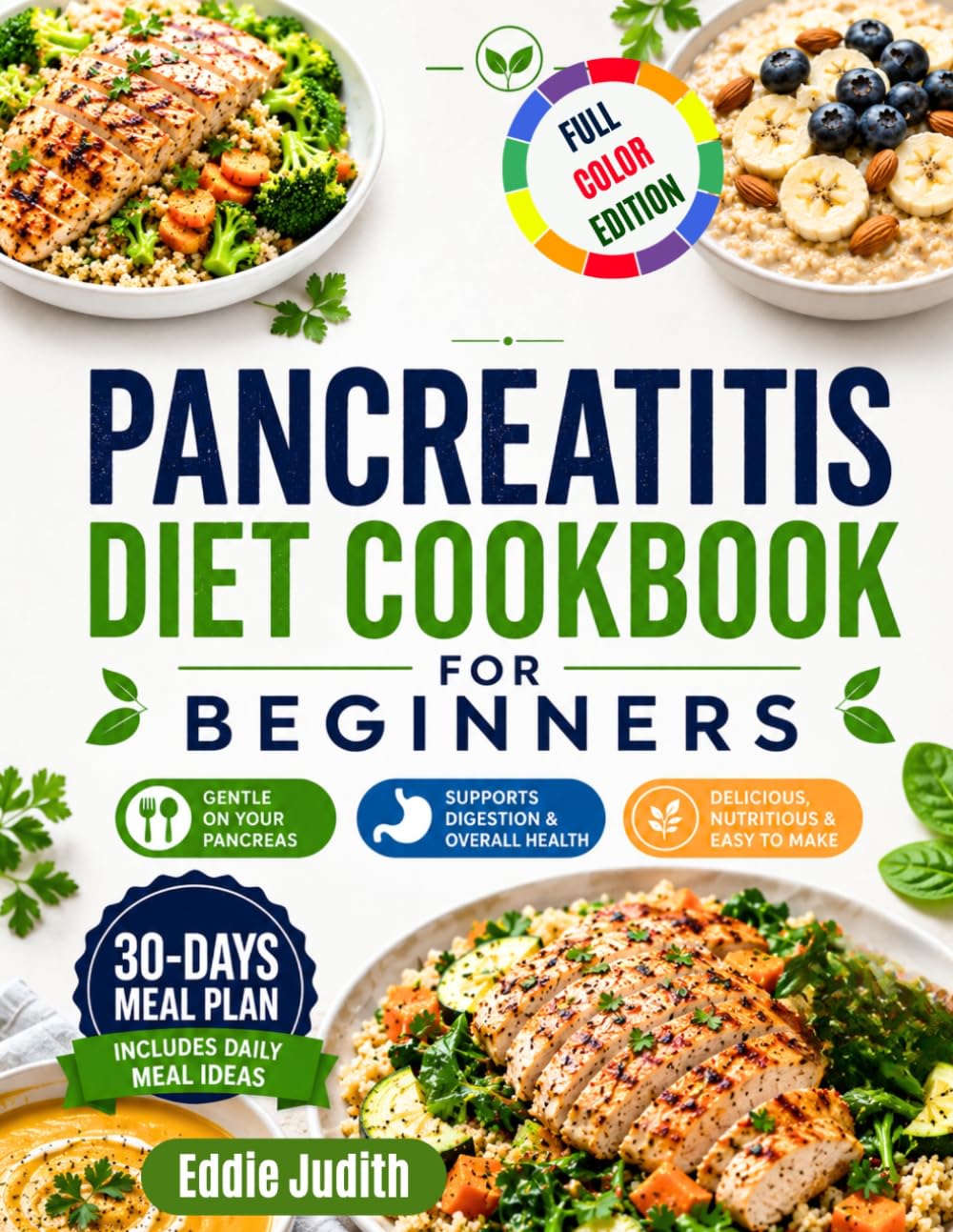 PANCREATITIS DIET COOKBOOK FOR BEGINNERS: Easy Low-Fat Recipes to Reduce Flare-Ups and Support Digestion