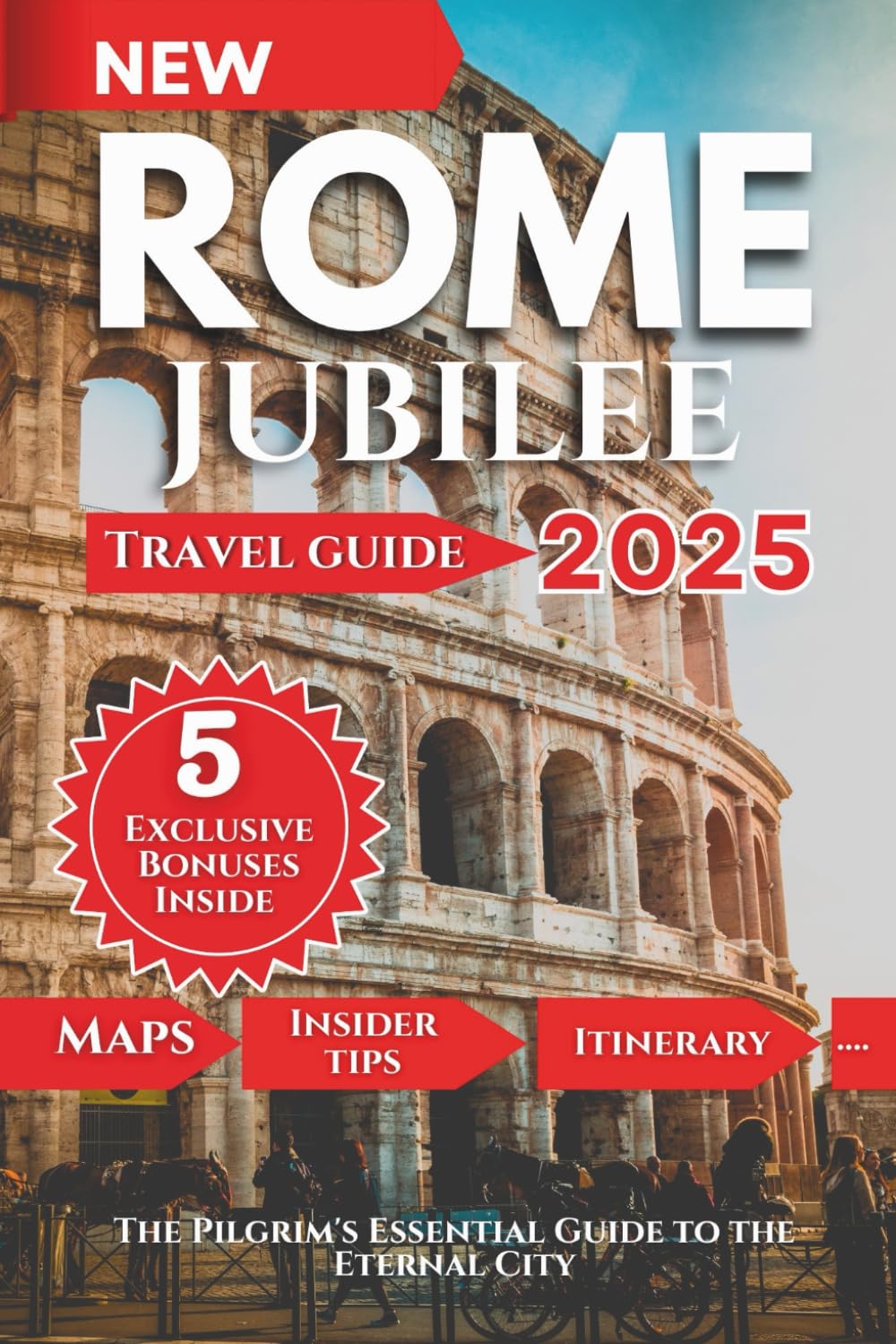 Rome Jubilee 2025: The Pilgrim's Essential Guide to the Eternal City" on Amazon