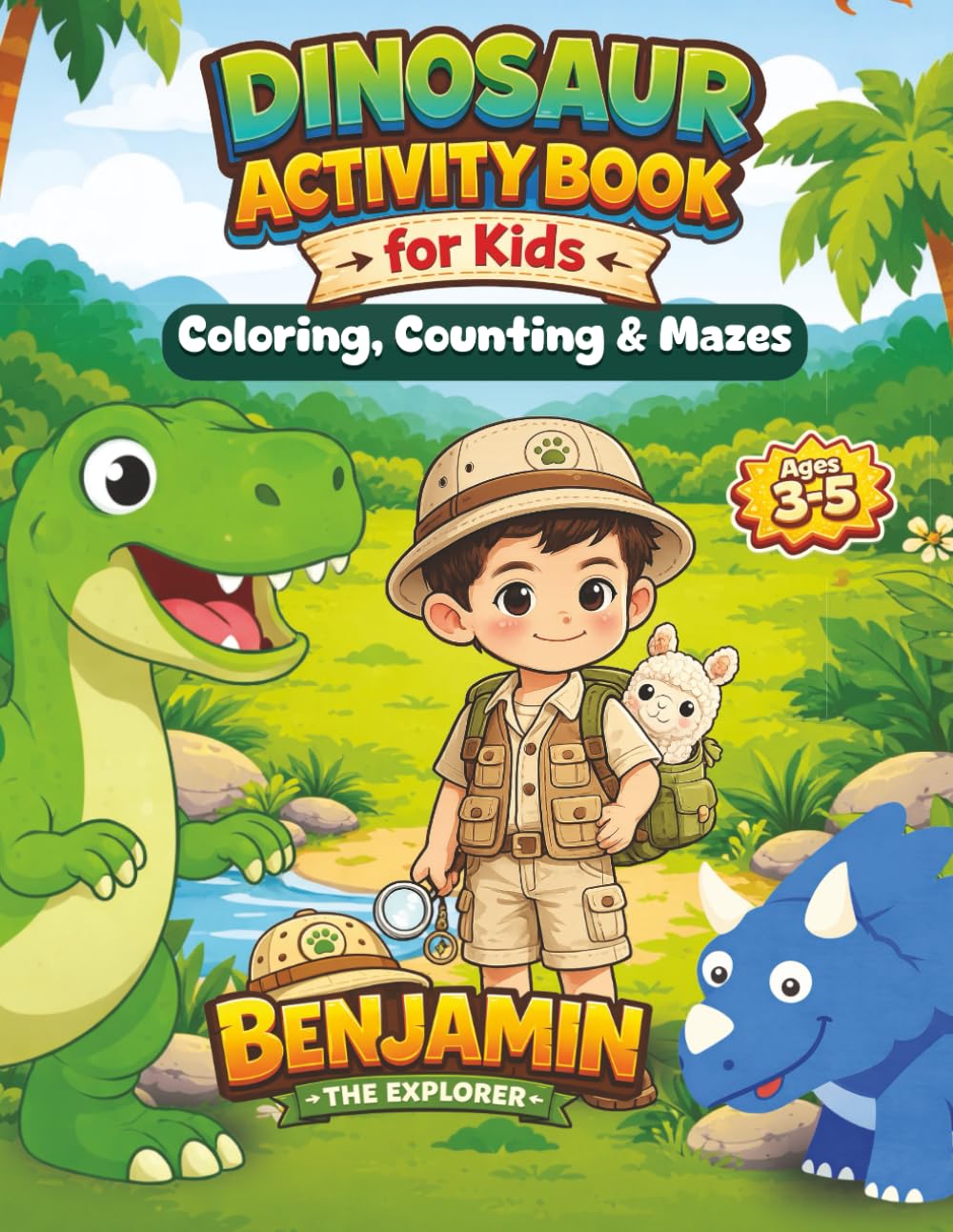 Dinosaur Activity Book for Kids Ages 3-5: Coloring, Counting and Mazes with Benjamin the Explorer (Benjamin the Explorer Adventures)