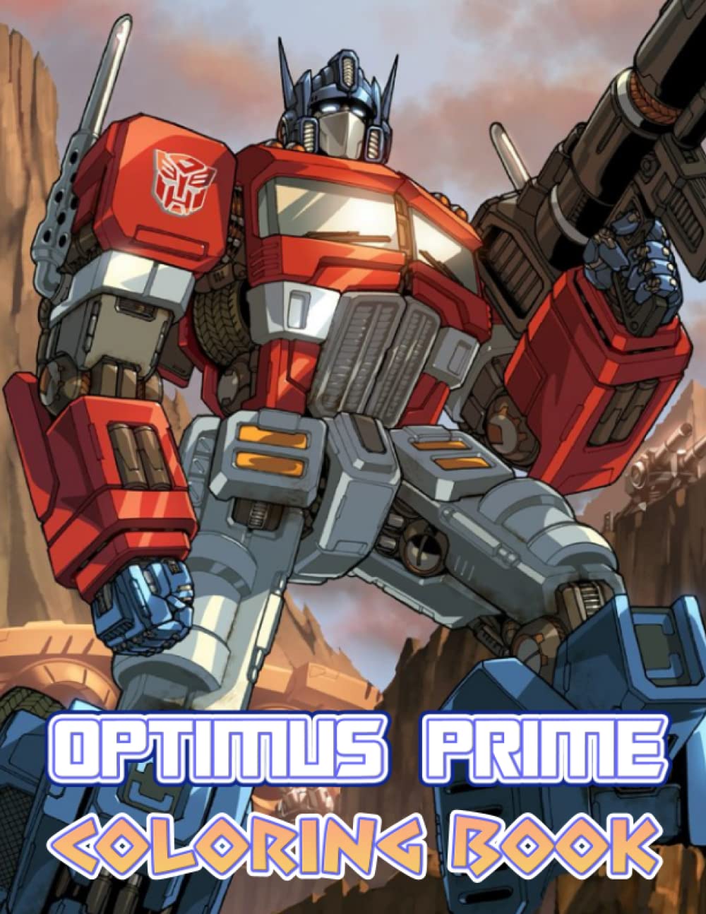 Buy Optimus Prime Coloring Book Perfect Coloring Book For Adults and