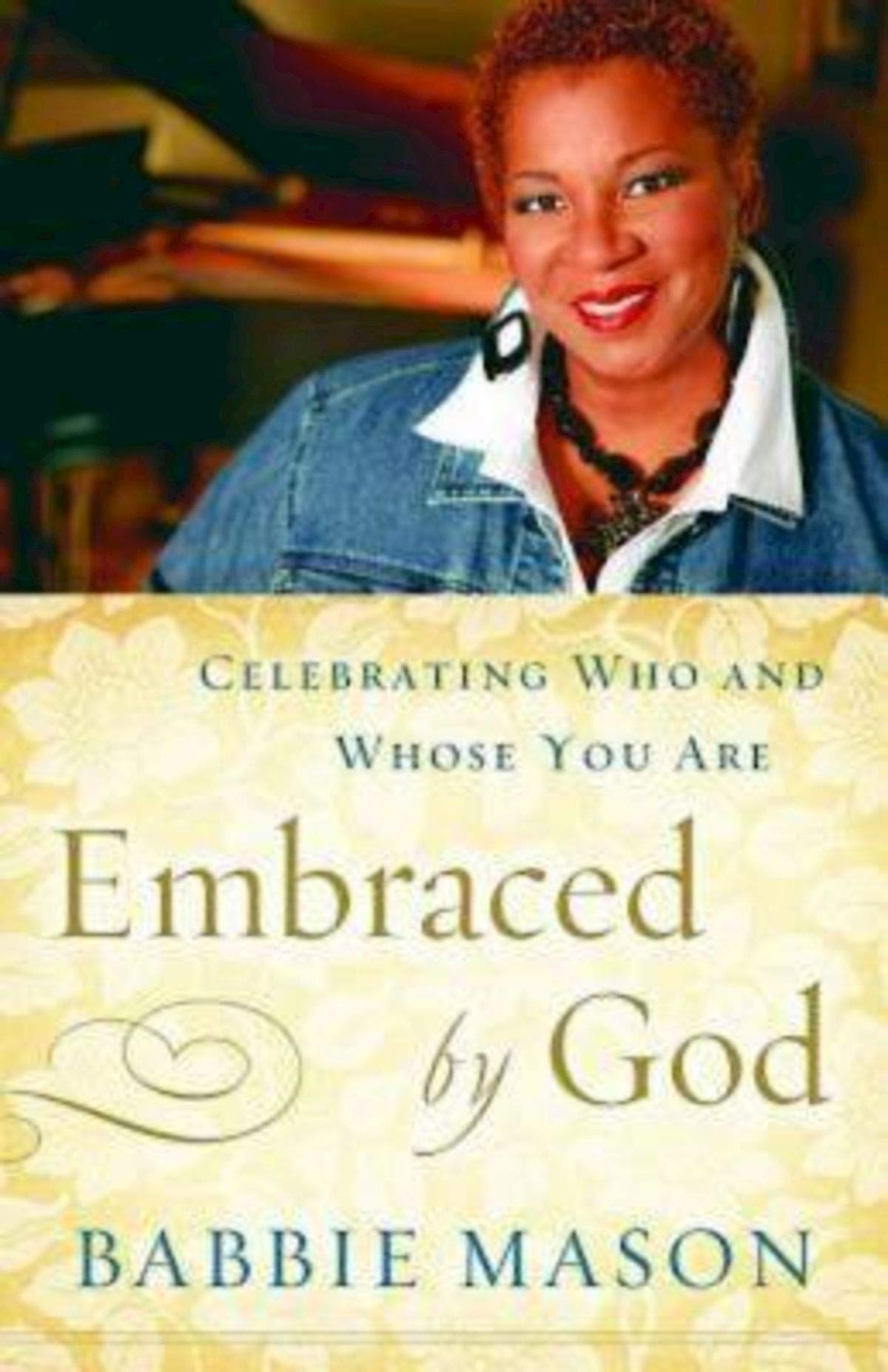 Buy Embraced by God: Celebrating Who and Whose You Are — BookShops.in