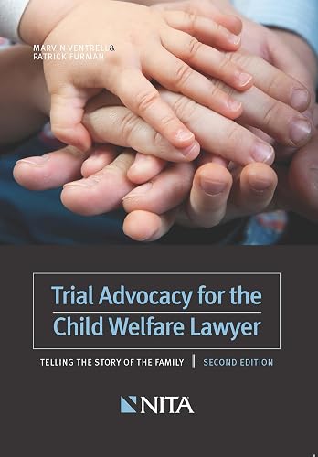 Trial Advocacy Child Welfare
