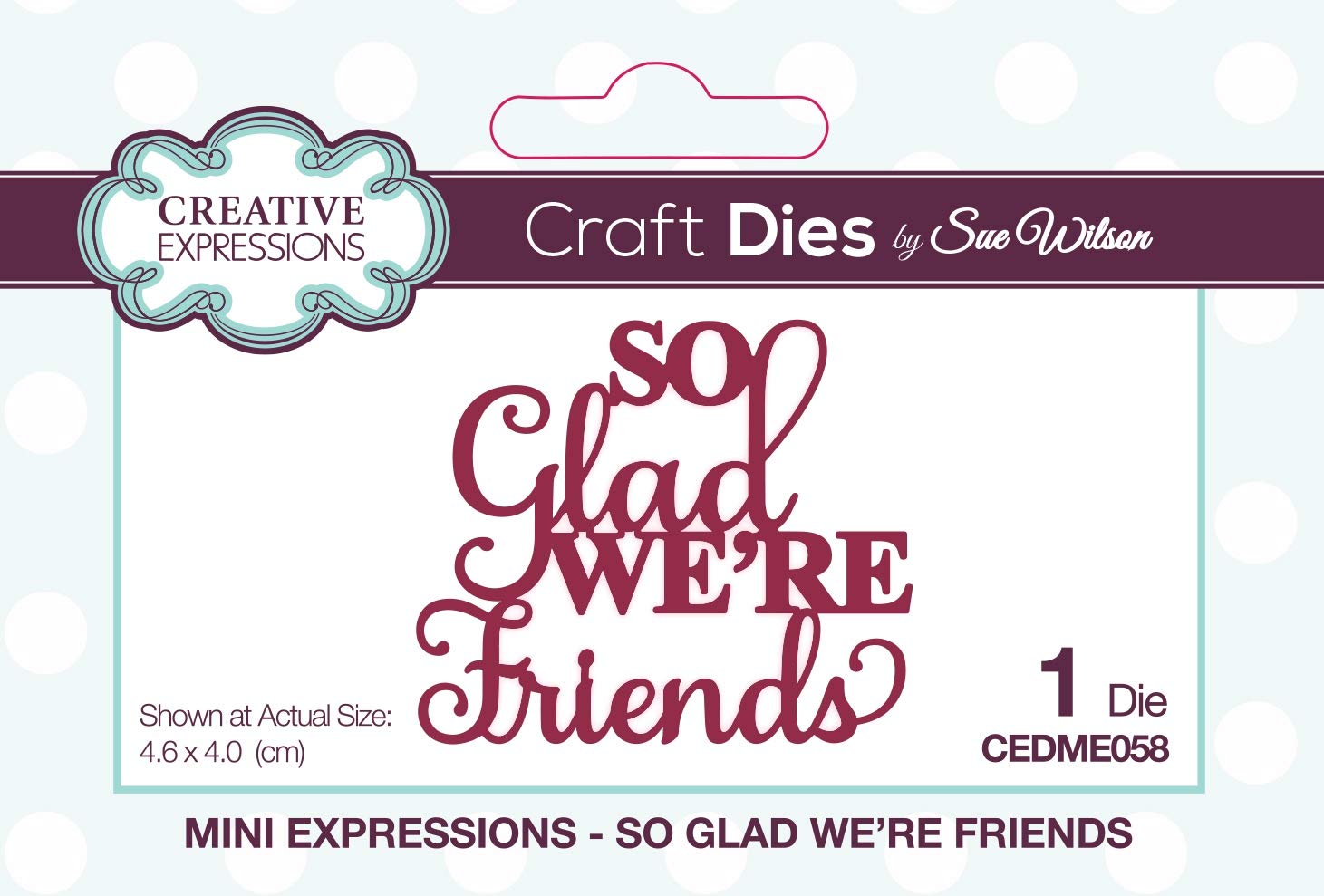 Sue Wilson Mini Expressions-So Glad We're Friends-Craft Die, Metal, 4 x 4.6 cm,CEDME058