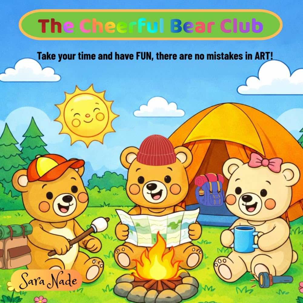 The Cheerful Bear Club: Take your time and have FUN, there are no mistakes in ART!