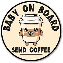 Baby on Board Send Coffee Car Magnet 5 Inch, Funny, Made in USA | Heavy duty magnetic decal for car or any magnetic surface, UV printed