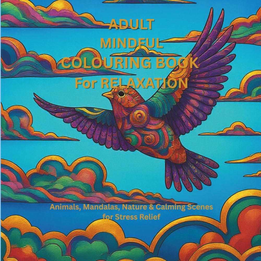 ADULT MINDFUL COLORING BOOK: Animals, Mandalas, Nature & Gentle Scenes for stress relief