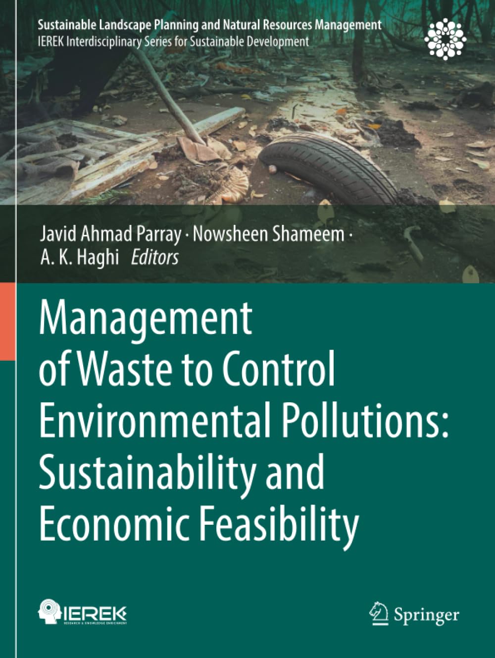Management of Waste to Control Environmental Pollutions: Sustainability and Economic Feasibility (Sustainable Landscape Planning and Natural Resources Management)