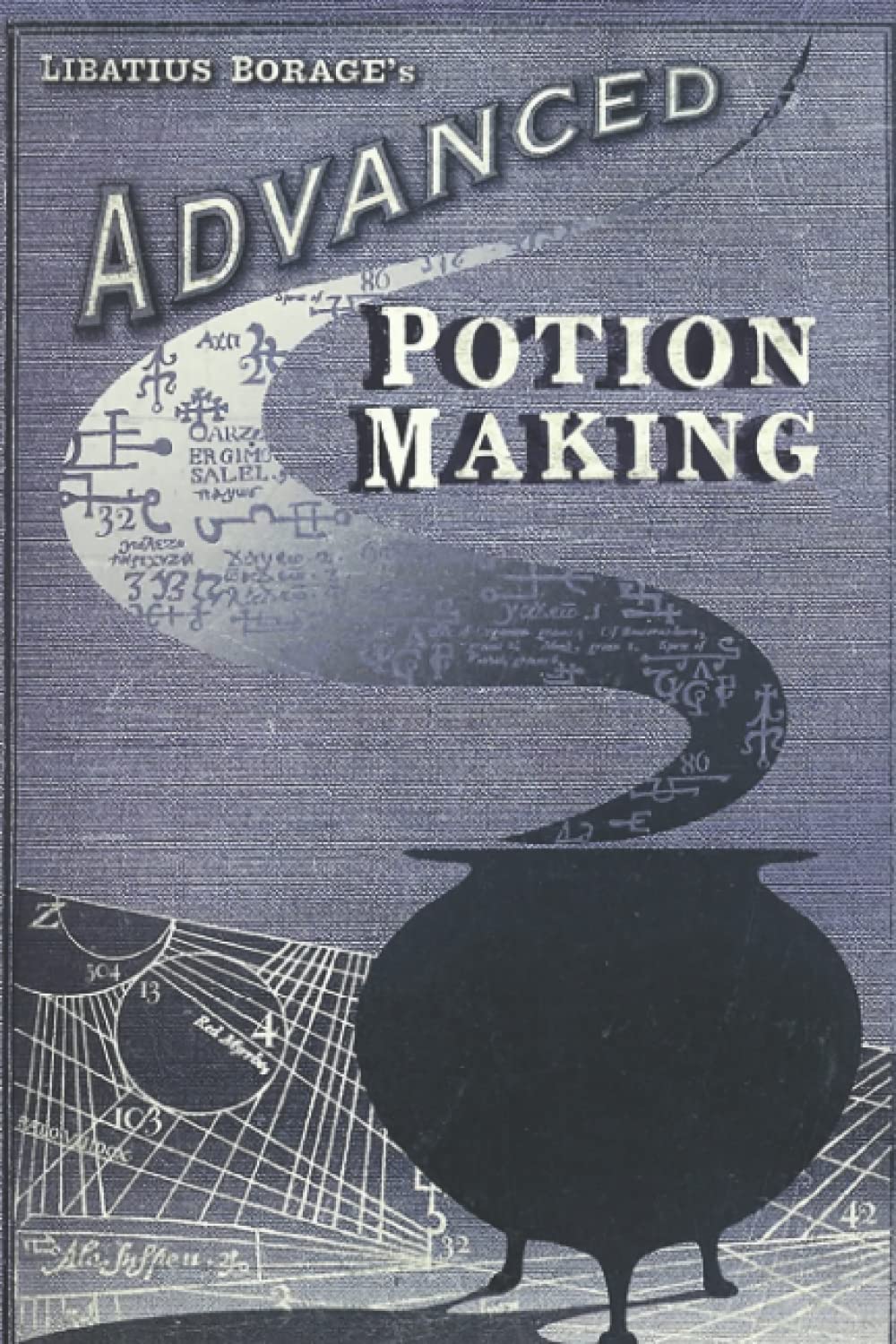 Advanced Potions Making Notebook: - 110 Pages, In Lines, 6 x 9 Inches