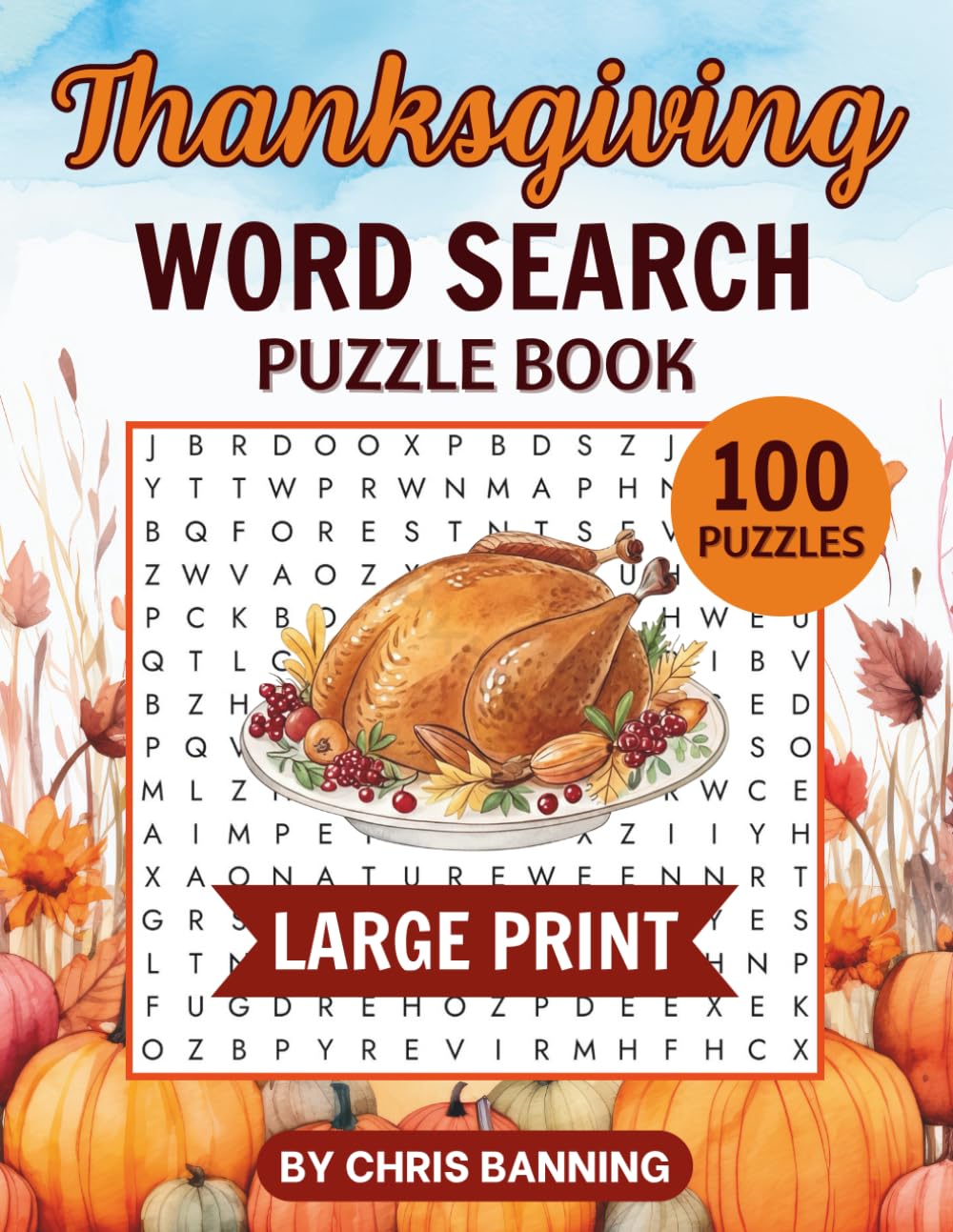 Thanksgiving Word Search Puzzle Book: 100 Themed Puzzles In Large Print