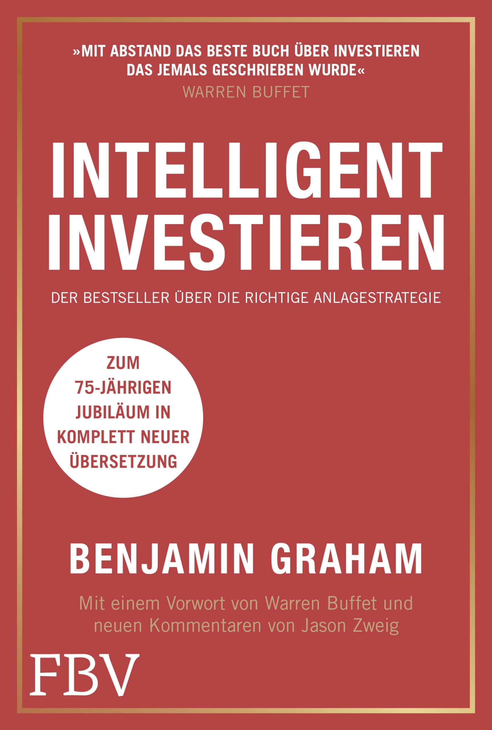 Intelligent investieren: Das Standardwerk des Value Investing (German Edition)