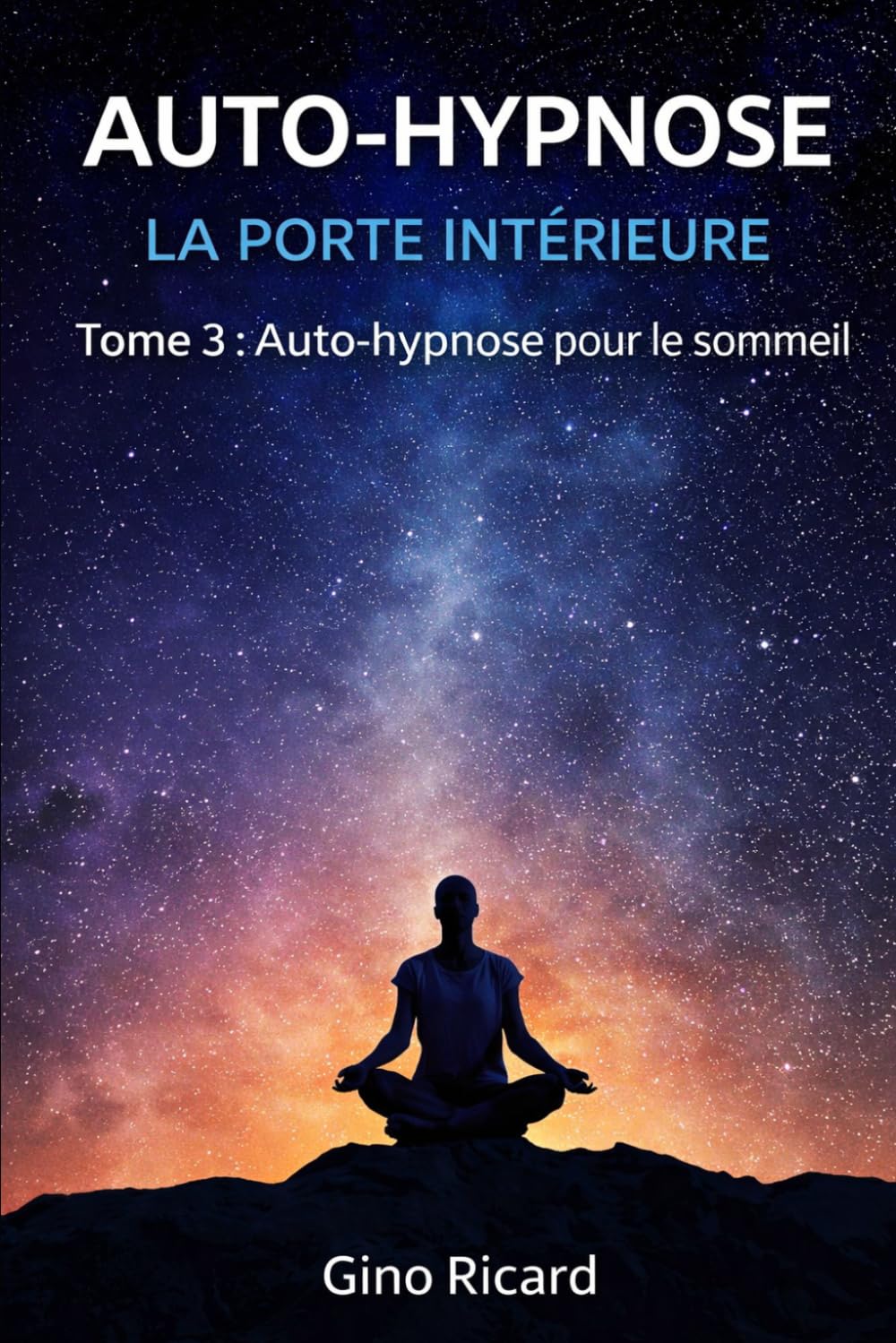 Independently Published Auto-Hypnose La Porte Intérieure: Auto-Hypnose Pour Le Sommeil