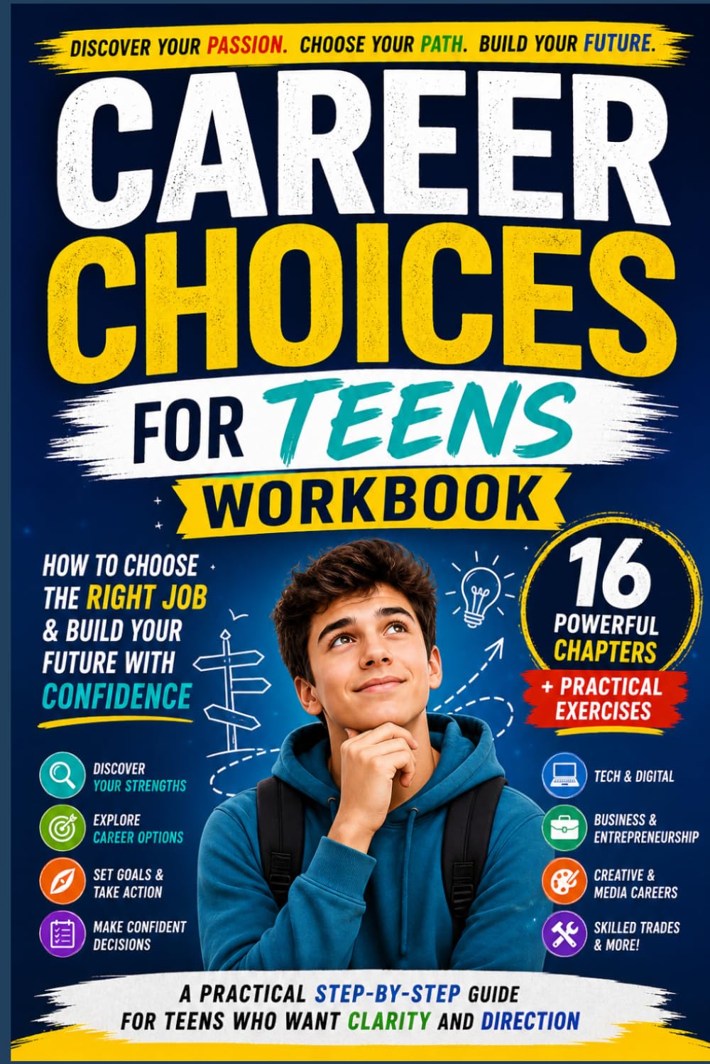 CAREER CHOICES FOR TEENS WORKBOOK: How to Choose the Right Job & Build Your Future with Confidence