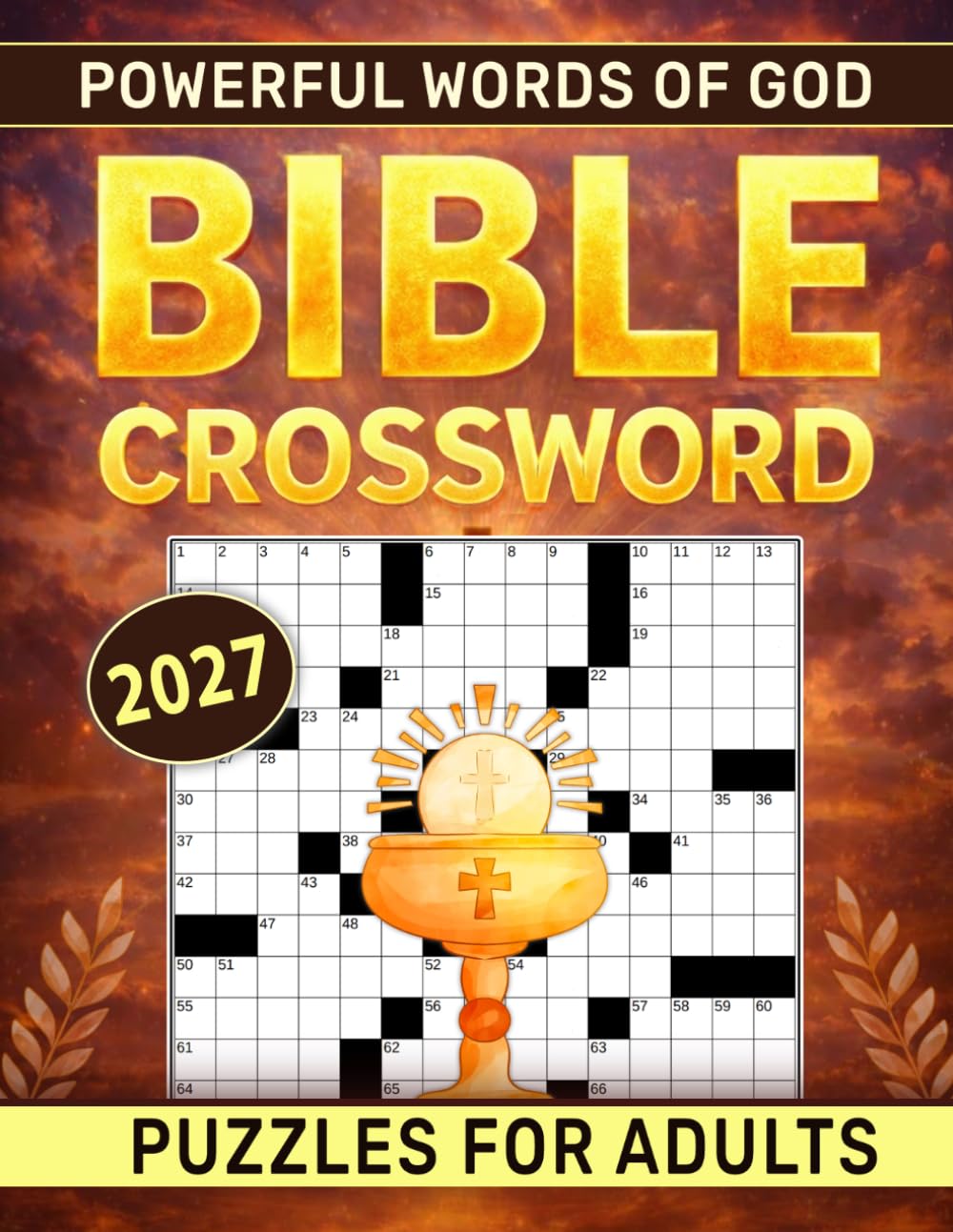 2027 Powerful Words Of God Bible Crossword Puzzles For Adults: Meaningful Bible Verse Activities Celebrating God’s Promises and Truth