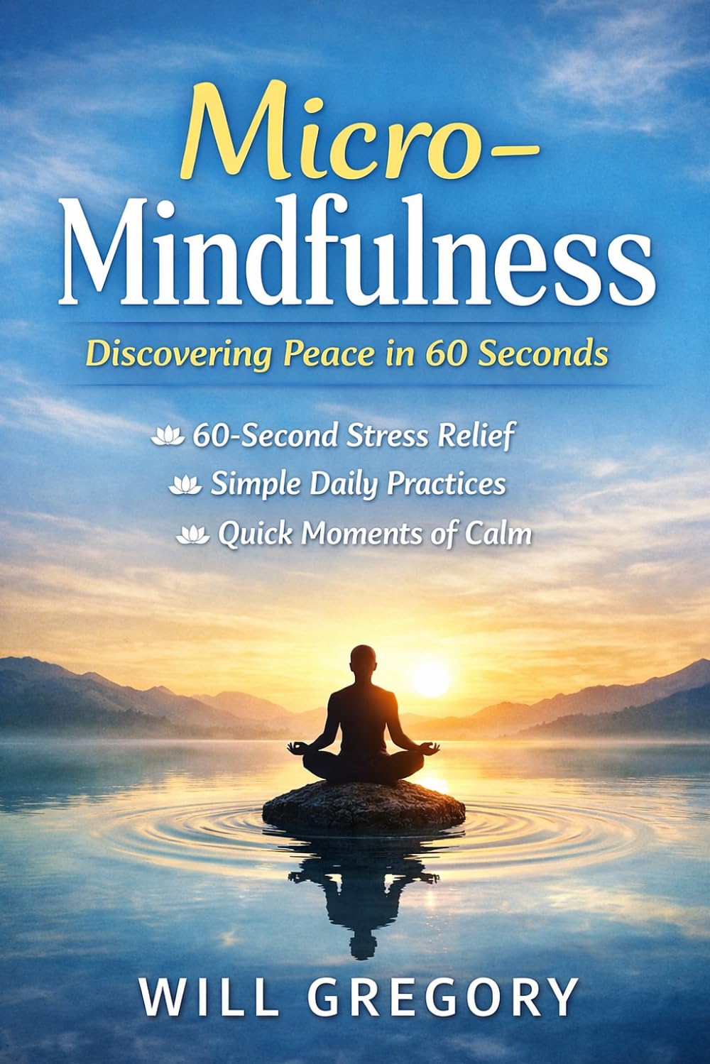 Micro-Mindfulness: Discovering Peace in 60 Seconds
