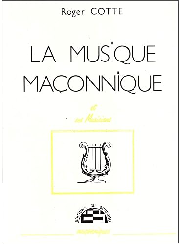 La musique maçonnique et ses musiciens