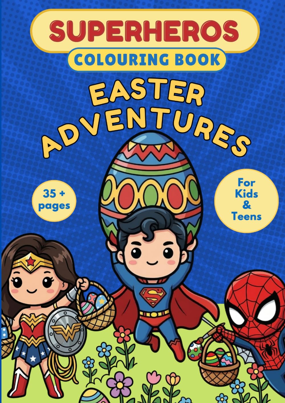 Superhero Easter Adventure Coloring Book: Fun and Easy Superhero Coloring Pages for Kids Ages 5+ | Cute Action Heroes, Easter Eggs, Bunnies and Simple Coloring Fun for Boys and Girls