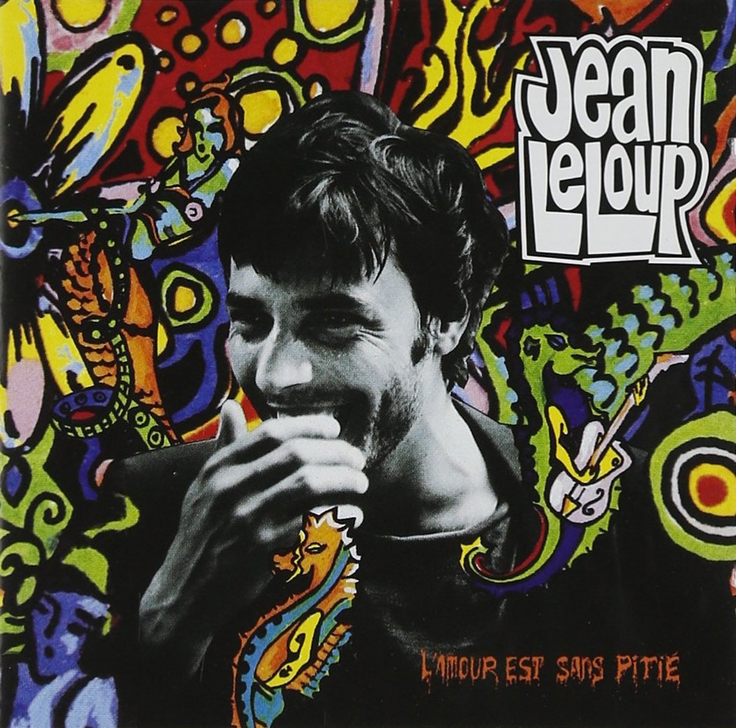 L'amour est sans pitié [Audio CD] Jean Leloup