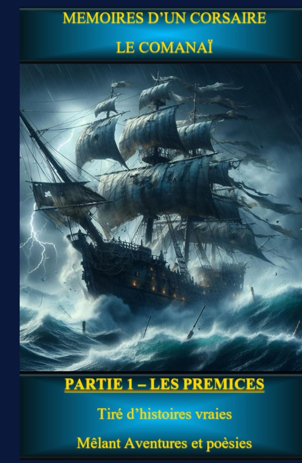 MEMOIRES D’UN CORSAIRE - LE COMANAÏ