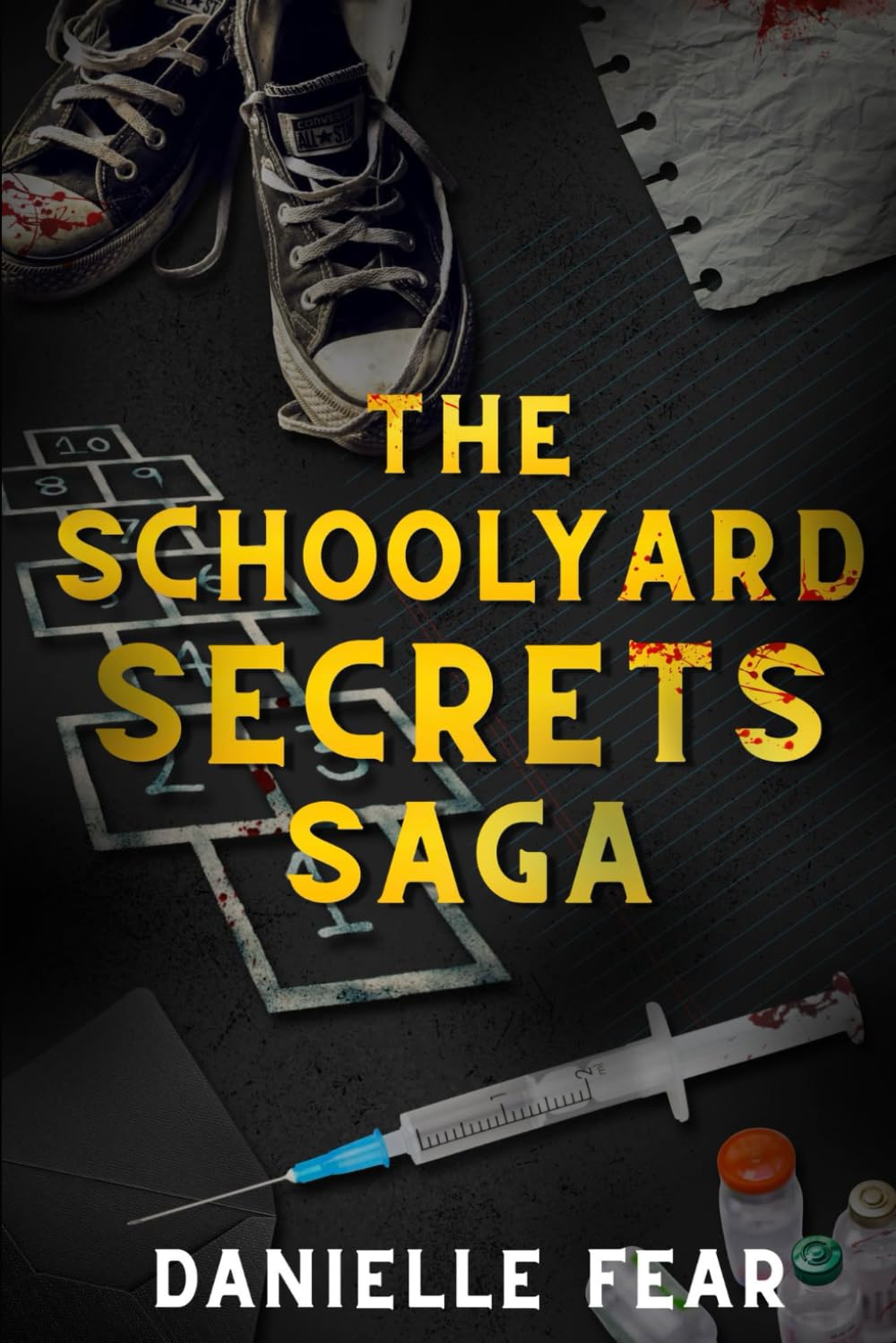 The Schoolyard Secrets Saga: The Serial-Killer School-Mum series combined into one novel