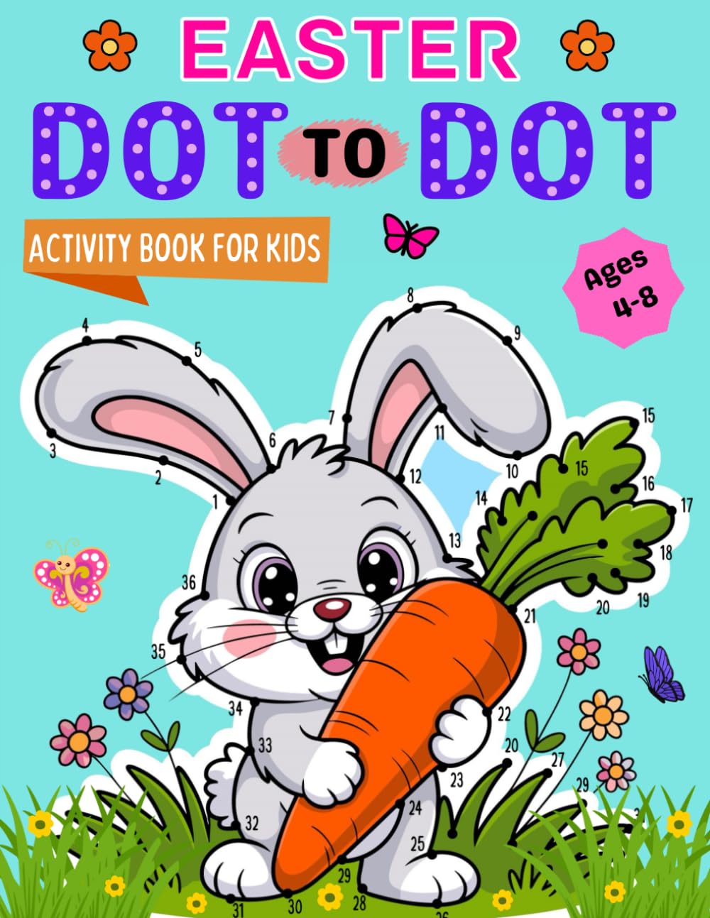 Easter Dot to Dot Activity Book for Kids Ages 4-8: Connect, Color and Celebrate