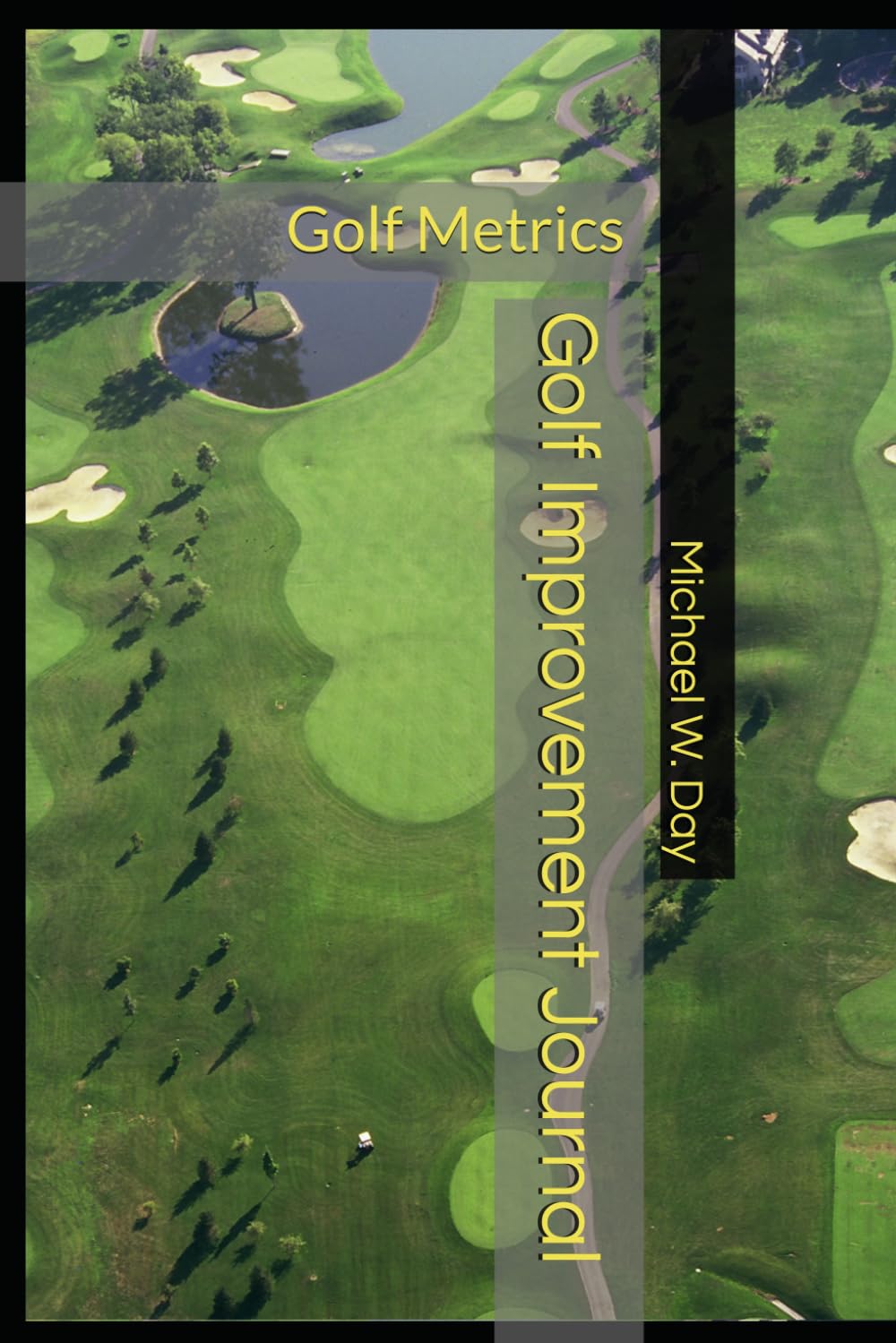 Golf Improvement Journal: Golf Metrics