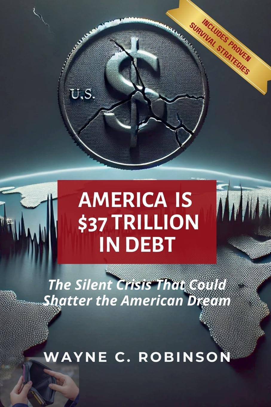 America is $37 Trillion in Debt: What Happens Next?: 7 (Enemies Within Us)